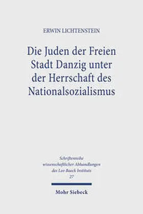 Lichtenstein |  Die Juden der Freien Stadt Danzig unter der Herrschaft des Nationalsozialismus | Buch |  Sack Fachmedien