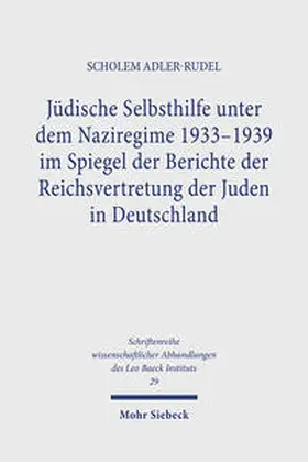 Adler-Rudel |  Jüdische Selbsthilfe unter dem Naziregime 1933-1939 im Spiegel der Berichte der Reichsvertretung der Juden in Deutschland | Buch |  Sack Fachmedien