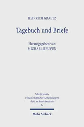 Graetz / Reuven |  Tagebuch und Briefe | Buch |  Sack Fachmedien