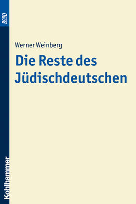 Weinberg |  Die Reste des Jüdischdeutschen | Buch |  Sack Fachmedien
