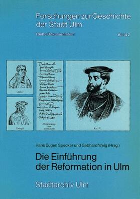 Specker / Weig |  Die Einführung der Reformation in Ulm | Buch |  Sack Fachmedien
