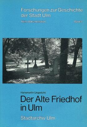 Ungericht |  Der Alte Friedhof in Ulm | Buch |  Sack Fachmedien