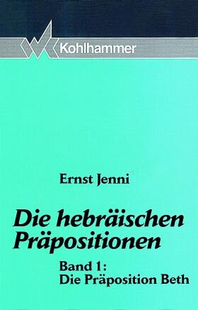 Jenni |  Die hebräischen Präpositionen 1. Die Präposition Beth | Buch |  Sack Fachmedien