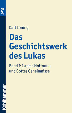 Löning |  Das Geschichtswerk des Lukas I | Buch |  Sack Fachmedien