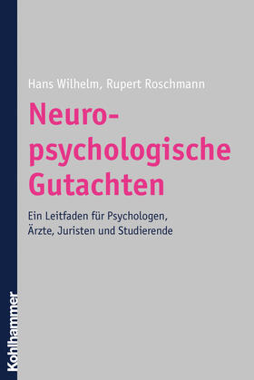 Wilhelm / Roschmann |  Neuropsychologische Gutachten | Buch |  Sack Fachmedien