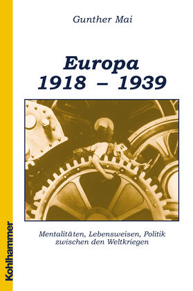 Mai | Europäische Geschichte 1918-1939 | Buch | 978-3-17-013572-7 | sack.de