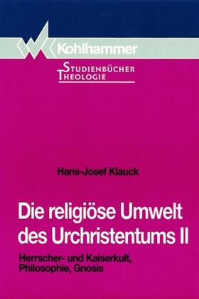 Klauck |  Die religiöse Umwelt des Urchristentums II | Buch |  Sack Fachmedien