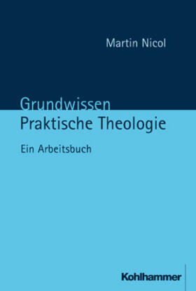 Nicol |  Grundwissen Praktische Theologie | Buch |  Sack Fachmedien
