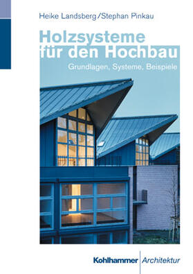 Landsberg / Pinkau |  Holzsysteme für den Hochbau | Buch |  Sack Fachmedien