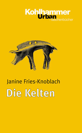 Fries-Knoblach |  Die Kelten | Buch |  Sack Fachmedien