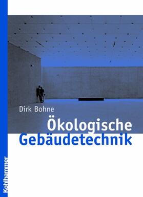 Bohne |  Ökologische Gebäudetechnik | Buch |  Sack Fachmedien