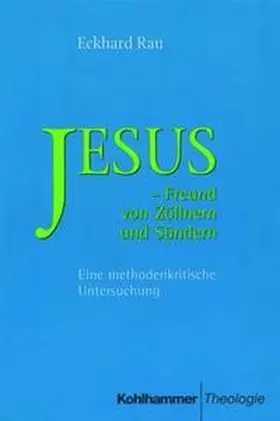 Rau |  Jesus - Freund von Zöllnern und Sündern | Buch |  Sack Fachmedien