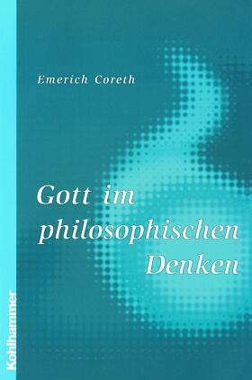 Coreth |  Gott im philosophischen Denken | Buch |  Sack Fachmedien