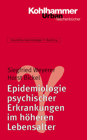 Weyerer / Bickel |  Epidemiologie psychischer Erkrankungen im höheren Lebensalter | Buch |  Sack Fachmedien