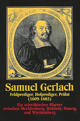  Samuel Gerlach. Feldprediger, Hofprediger, Prälat (1609-1683) | Buch |  Sack Fachmedien