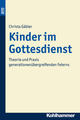 Gäbler / Gäbler-Kaindl |  Kinder im Gottesdienst | Buch |  Sack Fachmedien