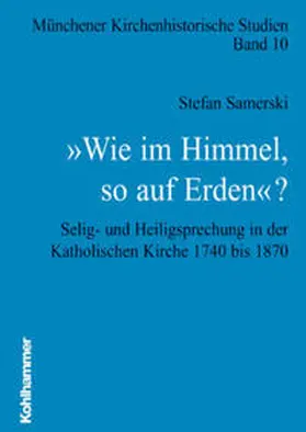 Samerski | "Wie im Himmel so auf Erden"? | Buch | 978-3-17-016977-7 | sack.de