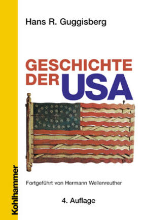 Guggisberg / Wellenreuther |  Geschichte der USA | Buch |  Sack Fachmedien