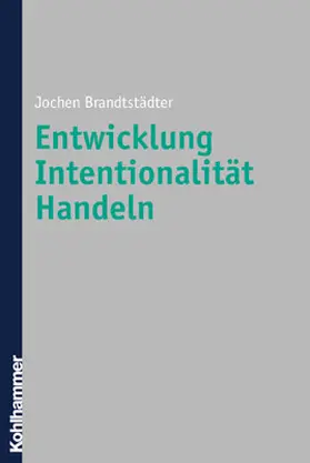 Brandstädter |  Entwicklung, Intentionalität, Handeln | Buch |  Sack Fachmedien