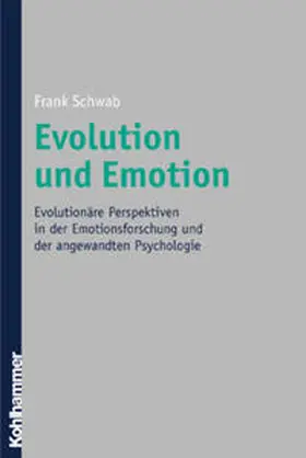 Schwab |  Evolution und Emotion | Buch |  Sack Fachmedien