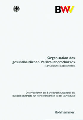  Organisation des gesundheitlichen Verbraucherschutzes (Schwerpunkt Lebensmittel) | Buch |  Sack Fachmedien