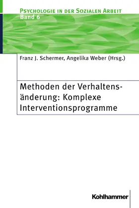 Weber / Schermer |  Methoden der Verhaltensänderung: Komplexe Interventionsprogramme | Buch |  Sack Fachmedien