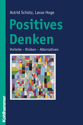 Schütz / Hoge |  Positives Denken | Buch |  Sack Fachmedien