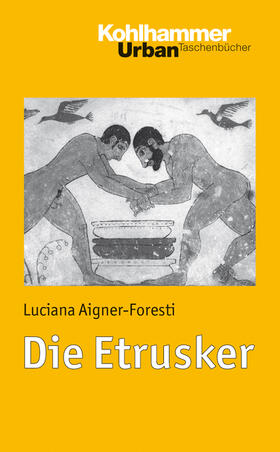 Aigner-Foresti |  Die Etrusker | Buch |  Sack Fachmedien