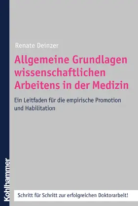 Deinzer |  Allgemeine Grundlagen wissenschaftlichen Arbeitens in der Medizin | Buch |  Sack Fachmedien