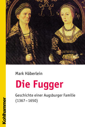 Häberlein |  Die Fugger | Buch |  Sack Fachmedien