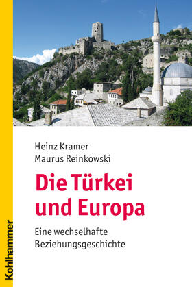 Kramer / Reinkowski |  Die Türkei und Europa | Buch |  Sack Fachmedien