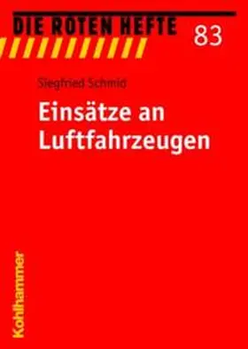 Schmid |  Einsätze an Luftfahrzeugen | Buch |  Sack Fachmedien