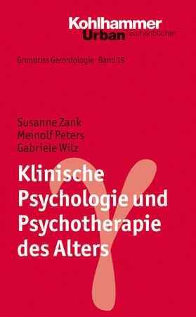 Zank / Peters / Wilz |  Klinische Psychologie und Psychotherapie des Alters | Buch |  Sack Fachmedien