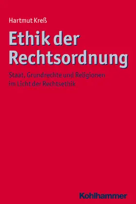 Kreß |  Ethik der Rechtsordnung | Buch |  Sack Fachmedien