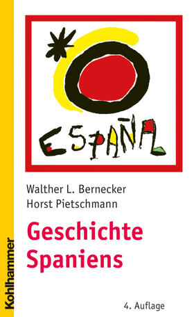 Bernecker / Pietschmann |  Geschichte Spaniens | Buch |  Sack Fachmedien
