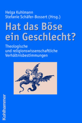 Kuhlmann / Schäfer-Bossert |  Hat das Böse ein Geschlecht? | Buch |  Sack Fachmedien