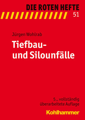 Wohlrab |  Tiefbau- und Silounfälle | Buch |  Sack Fachmedien