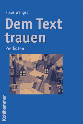 Wengst | Dem Text trauen | Buch | 978-3-17-019197-6 | sack.de