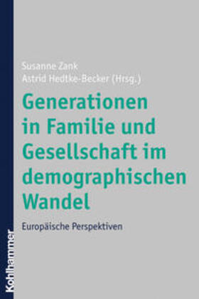 Zank / Hedtke-Becker |  Generationen in Familie und Gesellschaft im demographischen Wandel | Buch |  Sack Fachmedien