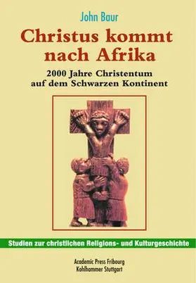 Baur |  Christus kommt nach Afrika | Buch |  Sack Fachmedien