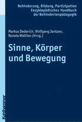 Jantzen / Dederich / Walthes |  Sinne, Körper und Bewegung | Buch |  Sack Fachmedien