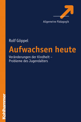 Göppel |  Aufwachsen heute | Buch |  Sack Fachmedien