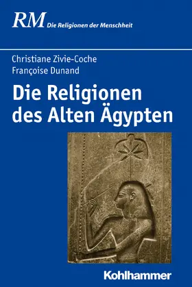 Dunand / Zivie-Coche |  Die Religionen des Alten Ägypten | Buch |  Sack Fachmedien