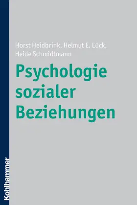 Lück / Schmidtmann / Heidbrink |  Psychologie sozialer Beziehungen | Buch |  Sack Fachmedien