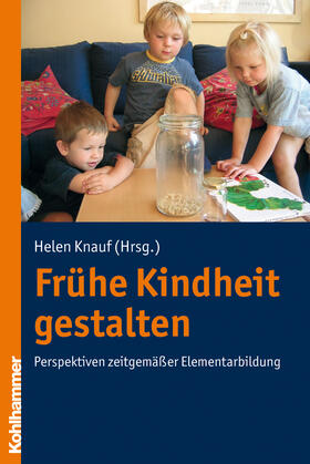 Knauf |  Frühe Kindheit gestalten | Buch |  Sack Fachmedien