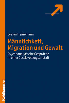 Heinemann |  Männlichkeit, Migration und Gewalt | Buch |  Sack Fachmedien