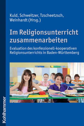 Kuld / Tzscheetzsch / Schweitzer |  Im Religionsunterricht zusammenarbeiten | Buch |  Sack Fachmedien