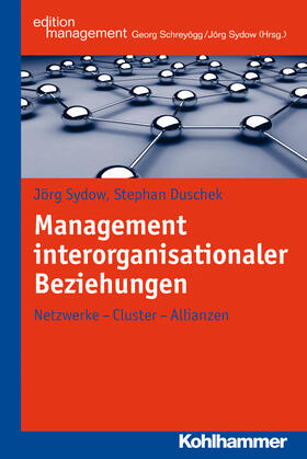 Sydow / Duschek |  Management interorganisationaler Beziehungen | Buch |  Sack Fachmedien