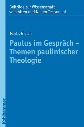 Gielen |  Paulus im Gespräch - Themen paulinischer Theologie | Buch |  Sack Fachmedien