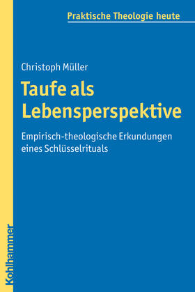 Müller |  Taufe als Lebensperspektive | Buch |  Sack Fachmedien